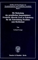 Die Bedeutung Des Preussischen Innenministers Friedrich Albrecht Graf Zu Eulenburg Fur Die Entwicklung Preussens Zum Rechtsstaat