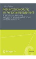 Resilienzentwicklung Im Personalmanagement: Angebote Zur Steigerung Psychischer Widerstandsfähigkeit Von Mitarbeiterinnen
