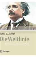 Weltlinie - Albert Einstein Und Die Moderne Physik
