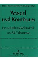 Wandel Und Kontinuum: Festschrift Fuer Walter Falk Zum 65. Geburtstag