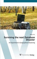 Surviving the next Database Disaster