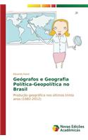 Geógrafos e Geografia Política-Geopolítica no Brasil