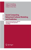 Social Computing, Behavioral-Cultural Modeling and Prediction