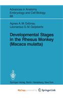 Developmental Stages in the Rhesus Monkey (Macaca Mulatta)