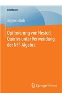 Optimierung von Nested Queries unter Verwendung der NF2-Algebra: (BestMasters)