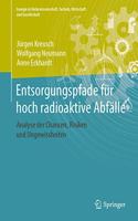 Entsorgungspfade Für Hoch Radioaktive Abfälle