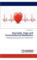 Ayurveda, Yoga and Transcendental Meditation