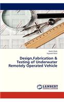 Design, Fabrication & Testing of Underwater Remotely Operated Vehicle