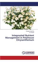 Integreated Nutrient Management in Polyhouse Chrysanthemum