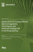 Application of Computational Electromagnetics Techniques and Artificial Intelligence in the Engineering