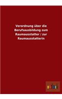 Verordnung über die Berufsausbildung zum Raumausstatter / zur Raumausstatterin