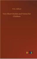 Very Short Stories and Verses for Children