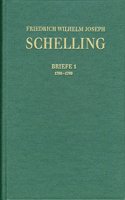 Friedrich Wilhelm Joseph Schelling: Historisch-Kritische Ausgabe / Historisch-Kritische Ausgabe. Im Auftrag Der Schelling-Kommission Der Bayerischen Akademie Der Wissenschaften / Briefe