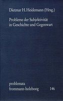 Probleme Der Subjektivitat in Geschichte Und Gegenwart