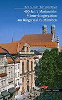 400 Jahre Marianische Mannerkongregation Am Burgersaal Zu Munchen