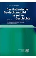 Das Italienische Deutschlandbild in Seiner Geschichte / Band III