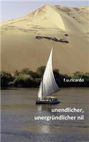 Unendlicher, unergründlicher Nil