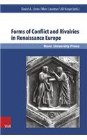 Forms of Conflict and Rivalries in Renaissance Europe