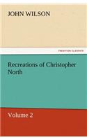 Recreations of Christopher North, Volume 2