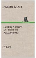 Detektiv Nobody's Erlebnisse und Reiseabenteuer
