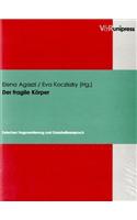 Der fragile KÃ¶rper: Zwischen Fragmentierung und Ganzheitsanspruch