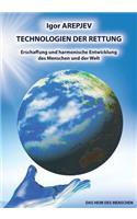 TECHNOLOGIEN DER RETTUNG - Erschaffung und harmonische Entwicklung des Menschen und der Welt (Buch5)