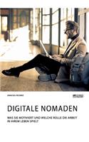 Digitale Nomaden. Was sie motiviert und welche Rolle die Arbeit in ihrem Leben spielt
