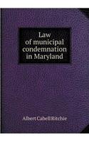 Law of Municipal Condemnation in Maryland