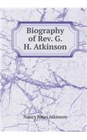 Biography of Rev. G. H. Atkinson