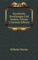 Etruskische Forschungen Und Studien, Volume 2 (German Edition)