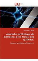 Approche Synth�tique de Diterp�nes de la Famille Des Cyathines.