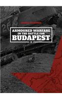 Armoured Warfare in the Battle for Budapest