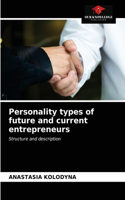 Personality types of future and current entrepreneurs
