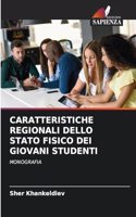 Caratteristiche Regionali Dello Stato Fisico Dei Giovani Studenti
