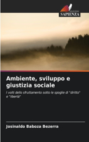 Ambiente, sviluppo e giustizia sociale