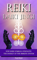 Reiki Daiki Jingi: New Reiki symbols strength the energy of the immune system