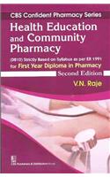 CBS Confident Pharmacy Series : Health Education and Community Pharmacy - for First Year Diploma in Pharmacy 2/e PB