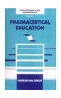 History Of Pharmacy In India And Related Aspects Vol  2 Pharmaceutical Education