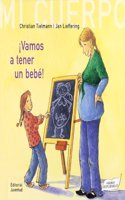 Vamos A Tener Un Bebe!/ We're going to have a baby