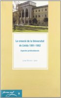 La creacio de la Universitat de Lleida 1991-1992