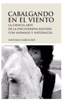 Cabalgando en el viento: La ciencia-arte de la psicoterapia asistida con animales y naturaleza