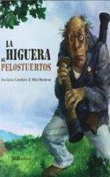 La higuera de Pelostuertos / Pelostuertos Fig Tree