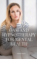 OAM and Hypnotherapy for Mental Health