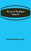 Last of the Barons Volume VI