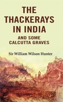 The Thackerays in India: And Some Calcutta Graves [Hardcover]
