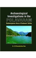 Archaeological Investigations in the Polavaram: Submergence Area of Godavari Valley