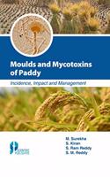 Moulds and Mycotoxins of Paddy- Incidence, Impact and Management