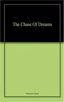 The Chase of Dreams