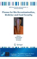 Plasma for Bio-Decontamination, Medicine and Food Security
