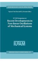 Iutam Symposium on Recent Developments in Non-Linear Oscillations of Mechanical Systems